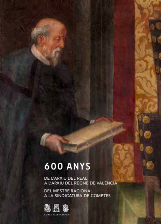 600 Aniversario del Archivo del Reino de Valencia y de la Sindicatura de Cuentas
