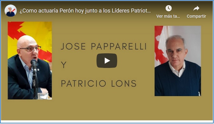 José Papparelli y Patricio Lons. ¿Como actuaría Perón hoy junto a los Líderes Patriotas Europeos?