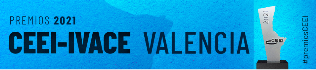 Abierta convocatoria de la 24 edición Premios CEEI-IVACE Valencia 2021 para emprendedores