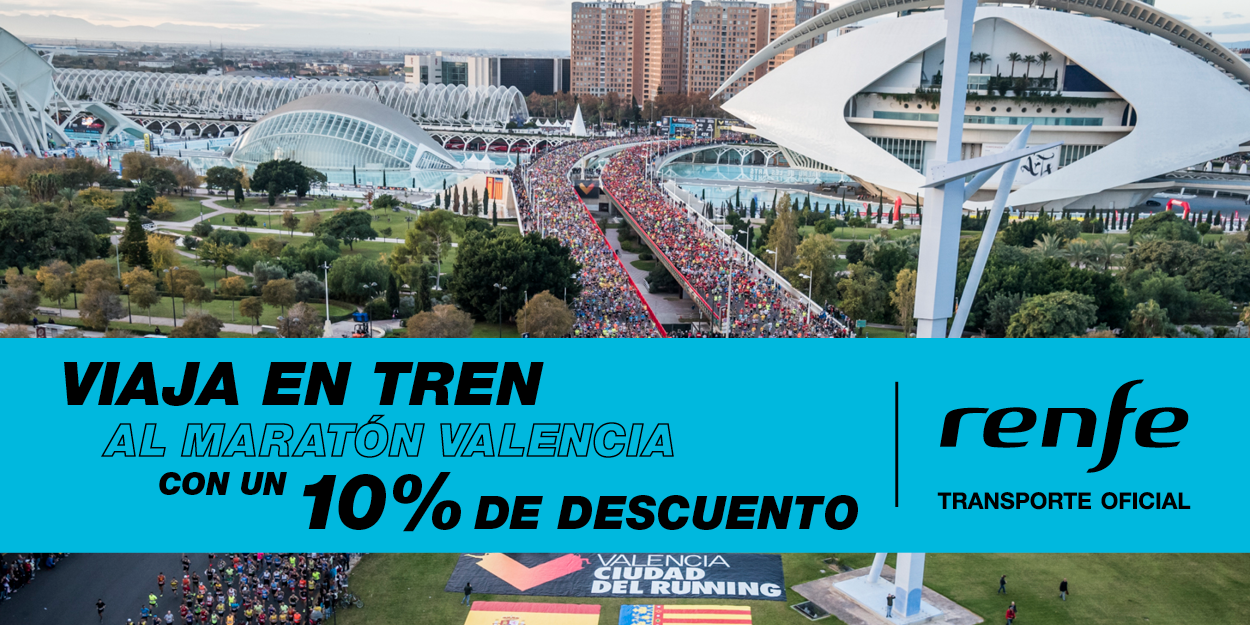Un 10% descuento en todos los billetes Renfe para viajar al Medio y Maratón Valencia