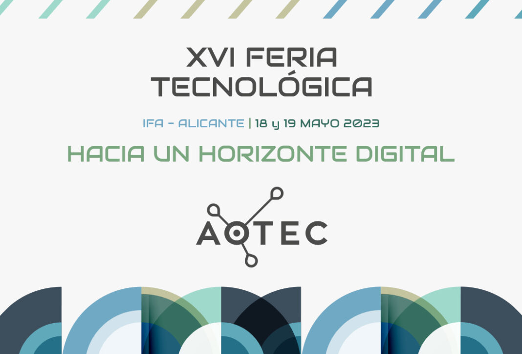 La Feria tecnológica Aotec se celebrará en IFA Alicante el próximo año