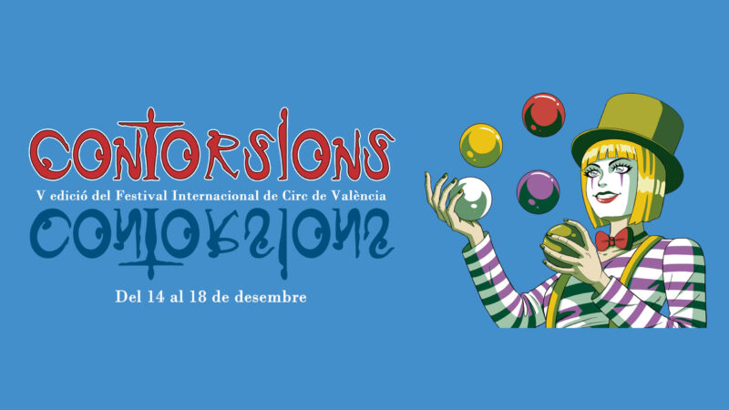 Nueva edición del Festival Internacional de Circo de Valencia "Contorsions" en el Distrito Marítimo