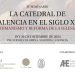 Veinte expertos analizan las aportaciones de la Iglesia valenciana y su sede catedralicia al humanismo y la reforma en el siglo XVI