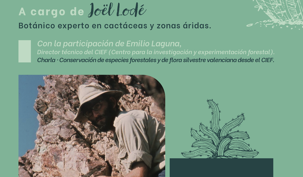Cheste acogerá este jueves una charla del botánico y naturalista Joël Lodé sobre cactus y zonas áridas