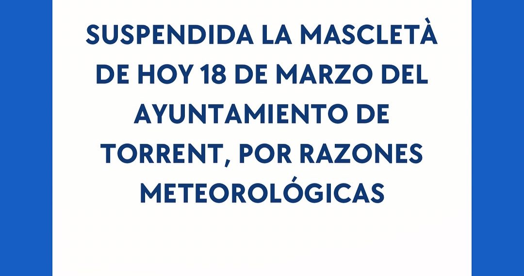 Torrent suspende la mascletá de hoy por condiciones meteorológicas adversas