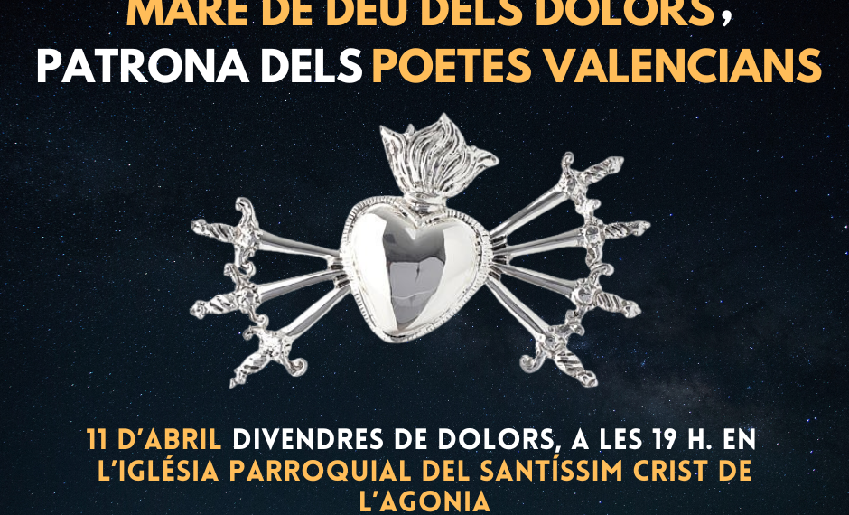 Els poetes valencians celebraran la velada en honor de la seua patrona, la Mare de Deu dels Dolors