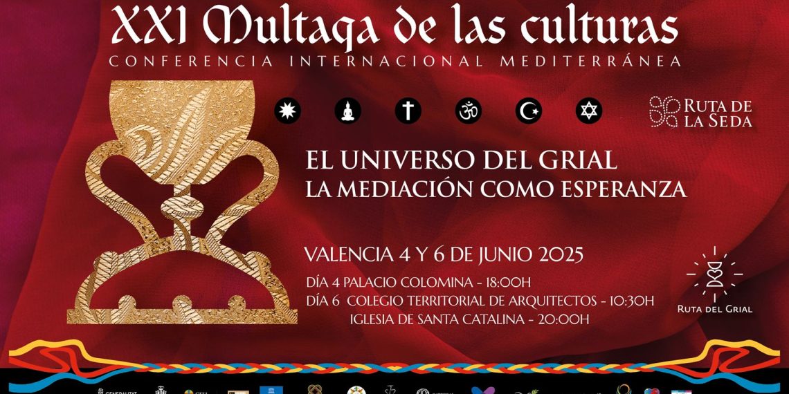 Valencia acoge la XXI Multaqa de las Culturas: “El Grial de Valencia: crisol de la mediación”