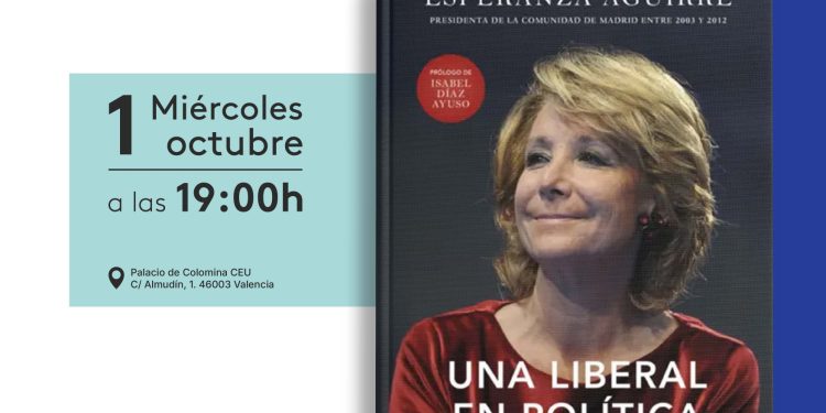 Esperanza Aguirre presenta en Valencia su libro ‘Una liberal en Política’