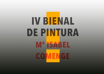 La IV Bienal Mª Isabel Comenge se inaugura el 13 de noviembre en el Centre del Carme.