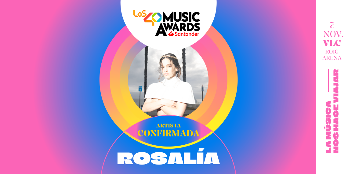Rosalía confirma su primera actuación en Roig Arena dentro de LOS40 Music Awards