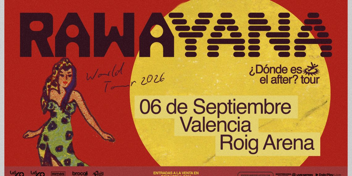 Rawayana llevará su gira “¿Dónde está el after?” al Roig Arena de Valencia