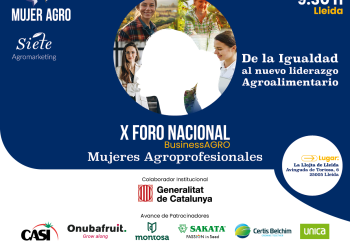 Lleida se convierte en el epicentro del liderazgo femenino con la décima edición del Foro Nacional MujerAGRO