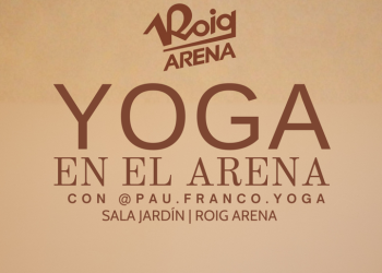El Roig Arena estrena septiembre con seis sesiones de yoga junto a Pau Franco