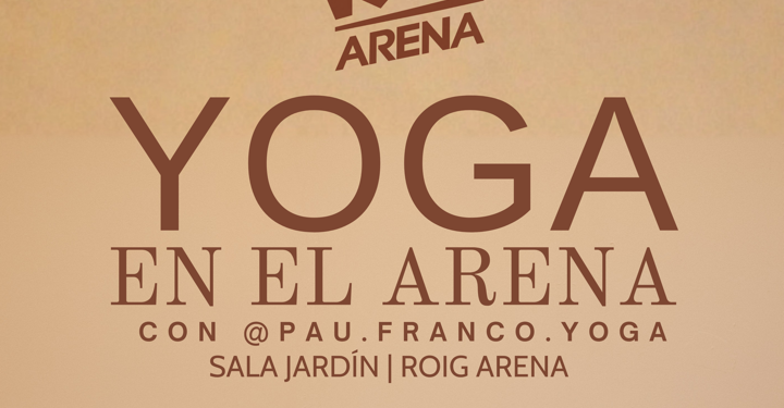 El Roig Arena estrena septiembre con seis sesiones de yoga junto a Pau Franco