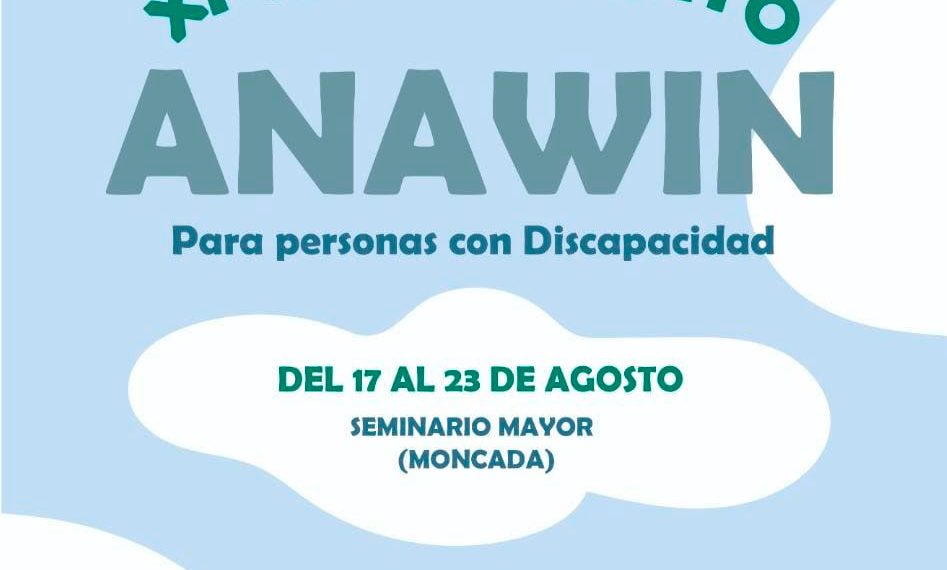Comienza el Campamento “Anawin” para personas con discapacidad en el Seminario de Moncada