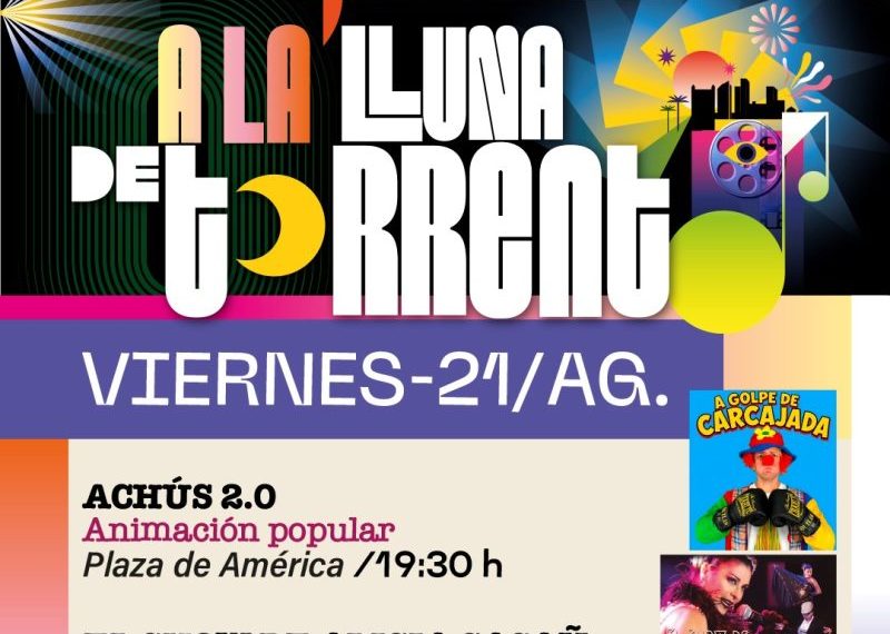 ‘A la Lluna de Torrent’ llena de magia, cine y rumba el cuarto fin de semana de agosto