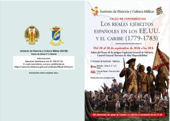 El Instituto de Historia y Cultura Militar trae a Valencia el ciclo de conferencias “Los Reales Ejércitos españoles en los EEUU y el Caribe (1779-1783).